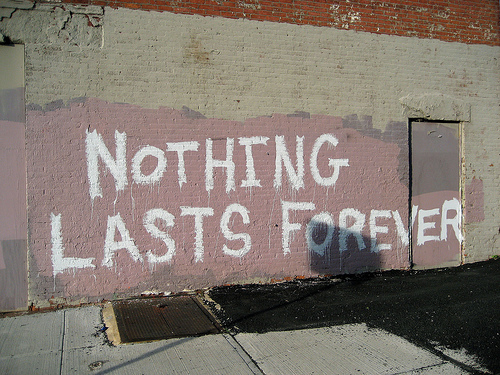 nothing lasts forever