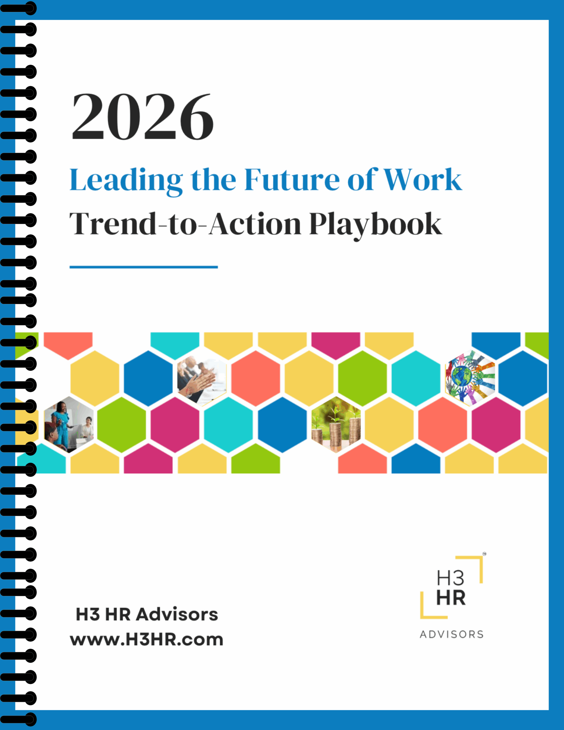 2026 Leading the Future of Work: Trend-to-Action Playbook - H3 HR Advisors